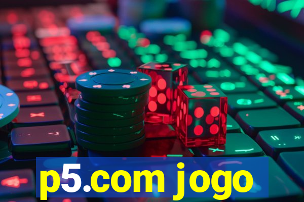 p5.com jogo